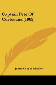 portada captain pete of cortesana (1909) (en Inglés)