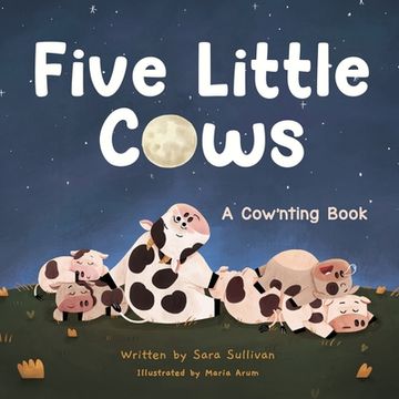 portada Five Little Cows: A Cow'nting Book (en Inglés)
