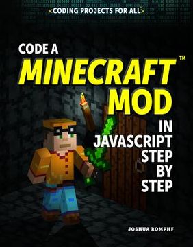 portada Code a Minecraft(r) Mod in JavaScript Step by Step (en Inglés)