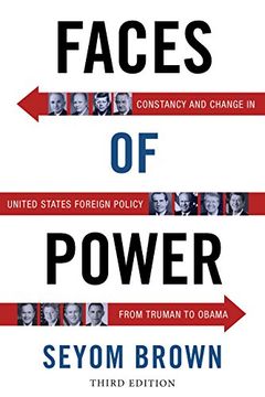 portada Faces of Power: Constancy and Change in United States Foreign Policy from Truman to Obama