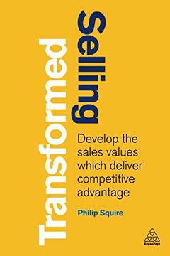 portada Selling Transformed: Develop the Sales Values Which Deliver Competitive Advantage (en Inglés)