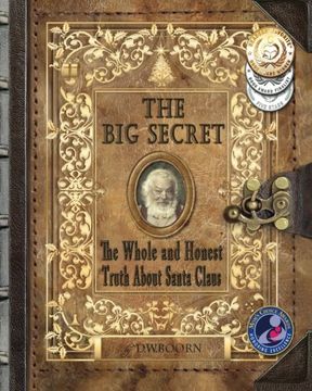 portada The Big Secret: The Whole and Honest Truth About Santa Claus (en Inglés)