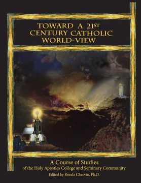 portada Toward a 21st Century Catholic World-View (en Inglés)