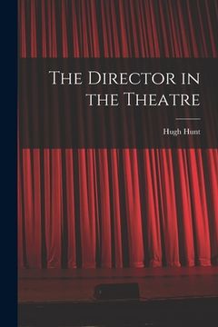 portada The Director in the Theatre (en Inglés)