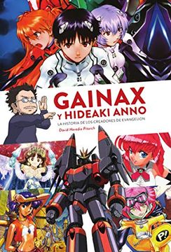 portada Gainax y Hideaki Anno. La Historia de los Creadores de Evangelion