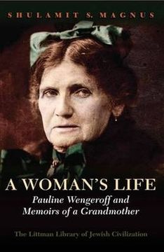 portada A Woman's Life: Pauline Wengeroff and Memoirs of a Grandmother (in English)