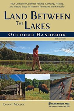portada Land Between the Lakes Outdoor Handbook: Your Complete Guide for Hiking, Camping, Fishing, and Nature Study in Western Tennessee and Kentucky (en Inglés)