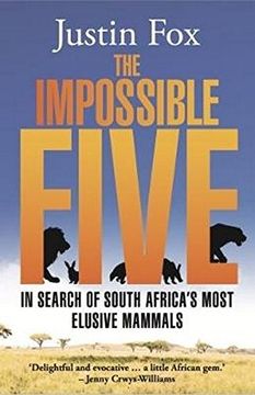 portada The Impossible Five: In Search of South Africa's Most Elusive Mammals (in English)