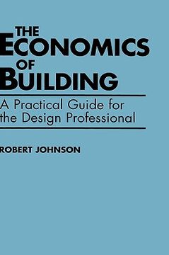 portada the economics of building: a practical guide for the design professional (en Inglés)
