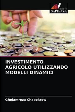 portada Investimento Agricolo Utilizzando Modelli Dinamici (en Italiano)