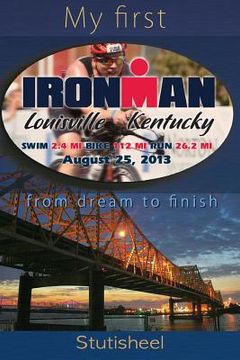 portada My first Ironman: from dream to finish. (en Inglés)