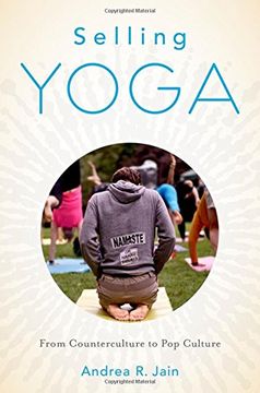portada Selling Yoga: From Counterculture to pop Culture (en Inglés)