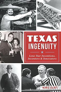 portada Texas Ingenuity: Lone Star Inventions, Inventors & Innovators