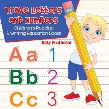 portada Trace Letters and Numbers: Children's Reading & Writing Education Books (in English)