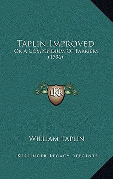 portada taplin improved: or a compendium of farriery (1796) (en Inglés)