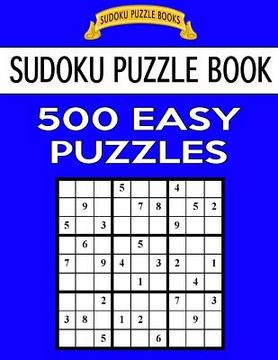 portada Sudoku Puzzle Book, 500 Easy Puzzles: Single Difficulty Level For No Wasted Puzzles (in English)