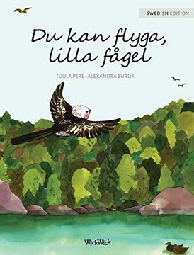 portada Du kan Flyga; Lilla Fã¥Gel: You can Fly; Little Bird; Swedish Edition (in Swedish)