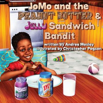 portada JoMo and the Peanut Butter & Jelly Sandwich Bandit (in English)