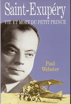 portada Saint-Exupéry - vie et Mort du Petit Prince