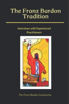 portada The Franz Bardon Tradition: Interviews With Experienced Practitioners (en Inglés)