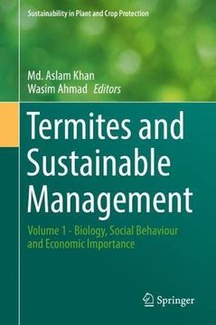 portada Termites and Sustainable Management: Volume 1 - Biology, Social Behaviour and Economic Importance (Sustainability in Plant and Crop Protection)