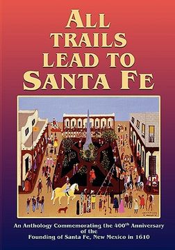 portada all trails lead to santa fe (softcover) (in English)