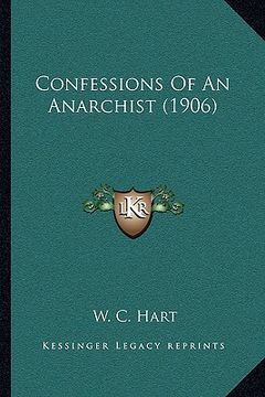 portada confessions of an anarchist (1906) (en Inglés)