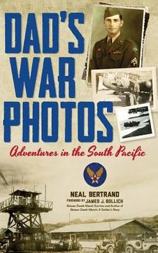 portada Dad's War Photos: Adventures in the South Pacific (Hardcover) (en Inglés)