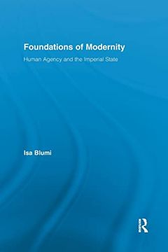 portada Foundations of Modernity: Human Agency and the Imperial State