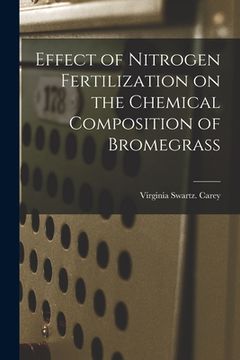 portada Effect of Nitrogen Fertilization on the Chemical Composition of Bromegrass (en Inglés)