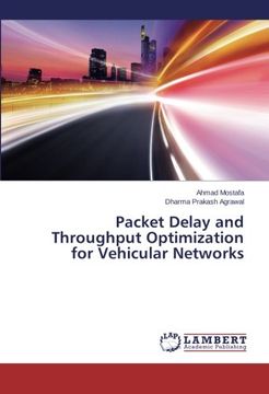 portada Packet Delay and Throughput Optimization for Vehicular Networks