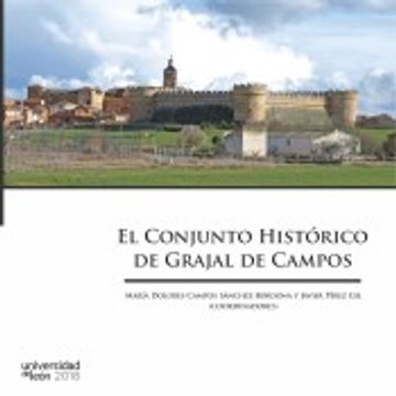 portada El Conjunto Histórico De Grajal De Campos (in Spanish)
