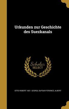 portada Urkunden zur Geschichte des Suezkanals (in German)