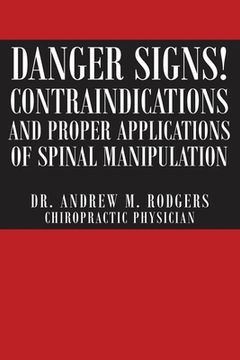 portada Danger Signs! Contraindications and Proper Applications of Spinal Manipulation (en Inglés)