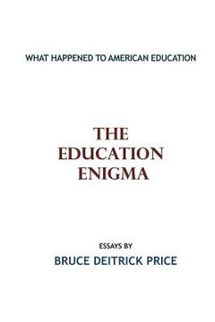 portada The Education Enigma: What Happened To American Education (in English)