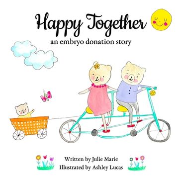 portada Happy Together, an embryo donation story (en Inglés)