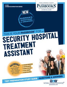 portada Security Hospital Treatment Assistant (C-1615): Passbooks Study Guide Volume 1615 (en Inglés)