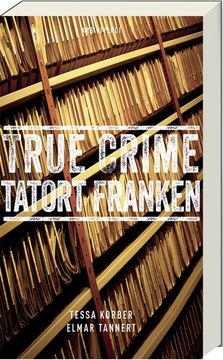 portada True Crime Tatort Franken (en Alemán)