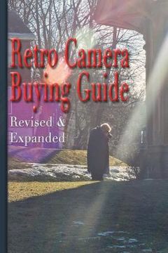 portada Retro Camera Buying Guide: Getting Serious About Photographyƒ On the Cheap! Expanded and Revised (en Inglés)