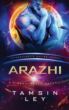 portada Arazhi: 1 (Kirenai Fated Mates (Intergalactic Dating Agency)) (in English)
