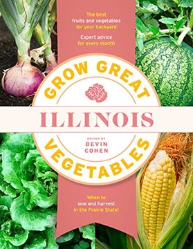 portada Grow Great Vegetables Illinois (Grow Great Vegetables State-By-State) (en Inglés)
