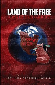 portada Land of the Free, Home of the Corrupt (en Inglés)