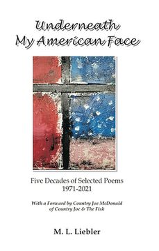 portada Underneath My American Face: Five Decades of Poetry 1971-2021 (en Inglés)