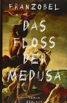 portada Das Floß der Medusa: Roman (in German)
