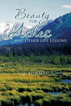 portada beauty for ashes and other life lessons (en Inglés)