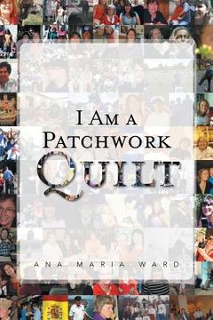 portada I Am a Patchwork Quilt (en Inglés)