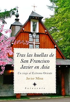 portada Tras las Huellas de san Francisco Javier en Asia (in Spanish)
