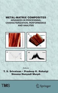 portada Metal-Matrix Composites: Advances in Processing, Characterization, Performance and Analysis
