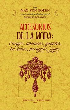 portada Accesorios de la Moda: Encajes, Abanicos, Guantes, Bastones, Paraguas, Joyas