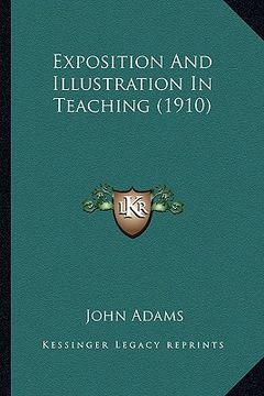 portada exposition and illustration in teaching (1910) (en Inglés)